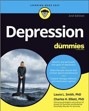 Depression For Dummies: 2nd Edition by Laura L. Smith, Laura L. Smith