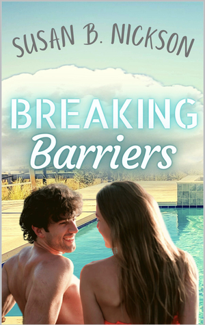 Breaking Barriers by Susan B. Nickson