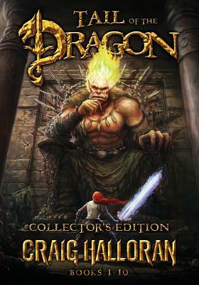 Tail of the Dragon Collector's Edition (the Chronicles of Dragon Series 2: Books 1 - 10) by Craig Halloran