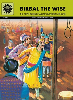 Birbal The Wise - The Adventures of Akbar's Favourite Minister (Amar Chitra Katha #545) by Ram Waeerkar, Anant Pai
