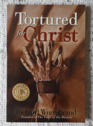 Tortured for Christ by Richard Wurmbrand