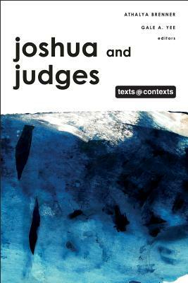 Joshua and Judges: Texts @ Contexts series by Athalya Brenner