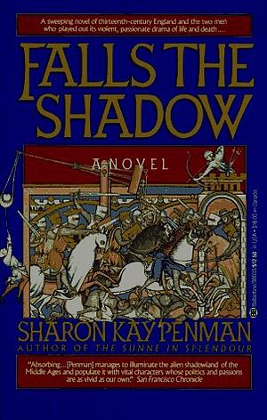 Falls the Shadow by Sharon Kay Penman