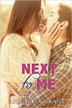 Next to Me by AnnaLisa Grant