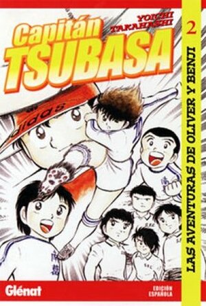 Capitán Tsubasa: Las aventuras de Oliver y Benji, #2 by Yoichi Takahashi