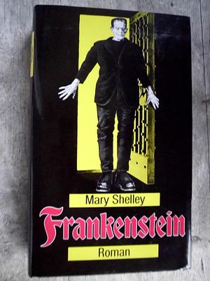 Frankenstein by Mary Shelley