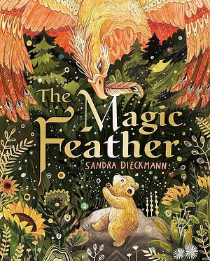 The Magic Feather by Sandra Dieckmann, Sandra Dieckmann