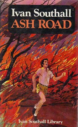Ash Road by Ivan Southall