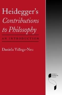 Heidegger's Contributions to Philosophy: An Introduction by Daniela Vallega-Neu