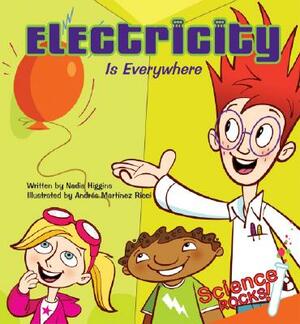 Electricity Is Everywhere by Nadia Higgins
