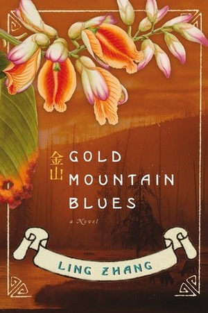 Gold Mountain Blues by Ling Zhang, Nicky Harman