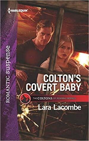 Colton's Covert Baby by Lara Lacombe