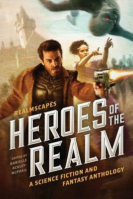 Heroes of the Realm by Wayne Thomas Batson, Kerry Nietz