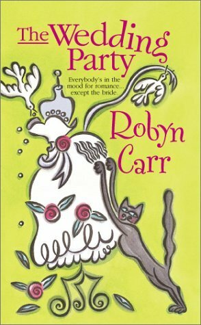 The Wedding Party by Robyn Carr
