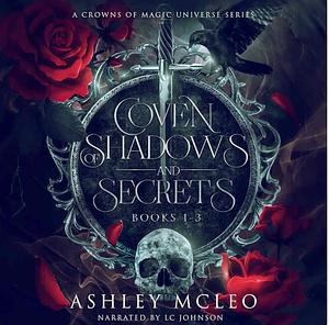 Coven of Shadows & Secrets Series books 1-3 by Ashley McLeo