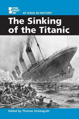 The Sinking of the Titanic by Christina Fisanick, Thomas Streissguth