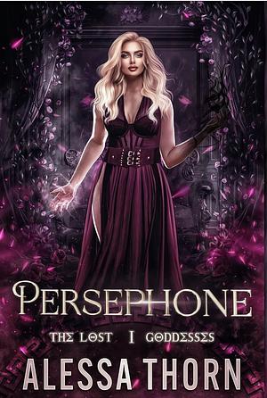 Persephone by Alessa Thorn