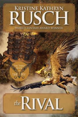 The Rival: The Third Book of the Fey by Kristine Kathryn Rusch