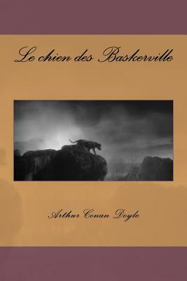 Le chien des Baskerville by Arthur Conan Doyle