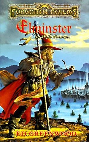 Elminster in Myth Drannor by Ed Greenwood