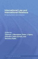 International Law and International Relations: Bridging Theory and Practice by Thomas J. Biersteker