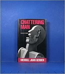 Chattering Man: Stories and a Novella by Merrill Joan Gerber