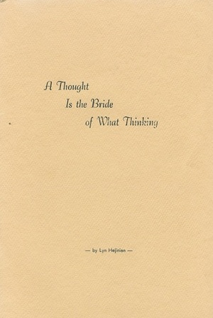 A Thought Is the Bride of What Thinking (Tuumba #1) by Lyn Hejinian