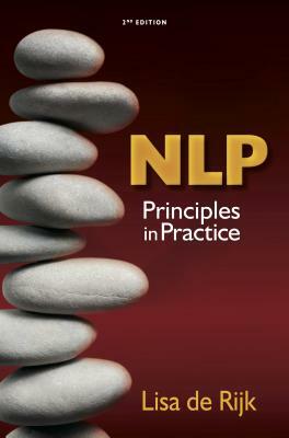 NLP Principles in Practice by Lisa De Rijk