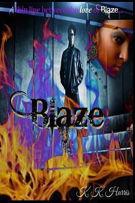 Blaze by K.K. Harris, K.K. Harris