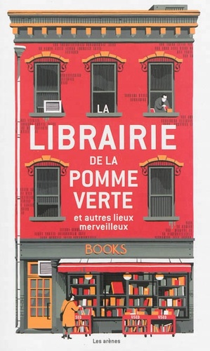 La Librairie de la Pomme Verte, et autres lieux merveilleux by Ronald Rice