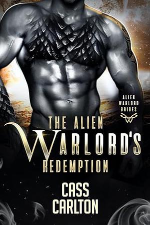 The Alien Warlord's Redemption  by Cass Carlton