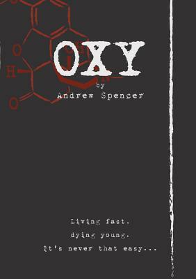 Oxy by Andrew Spencer