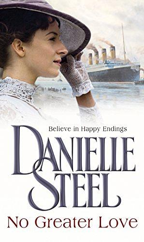 No Greater Love: A Novel by Danielle Steel, Danielle Steel