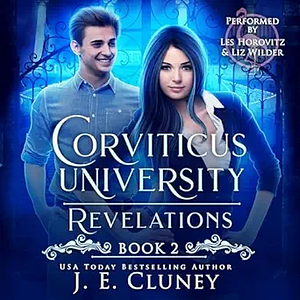 Corviticus University: Revelations by J.E. Cluney