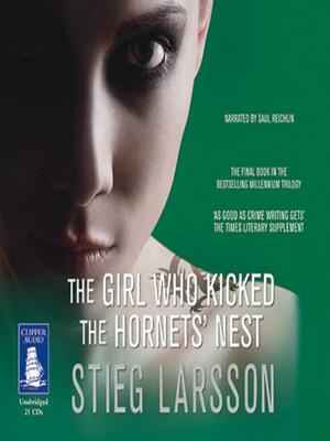 The Girl Who Kicked the Hornets' Nest by Stieg Larsson