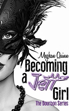 Becoming a Jett Girl by Meghan Quinn