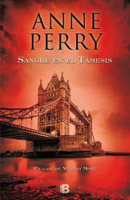 Sangre En El Tamesis / Blood on the Water by Anne Perry