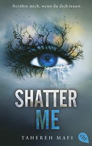 Shatter Me by Tahereh Mafi