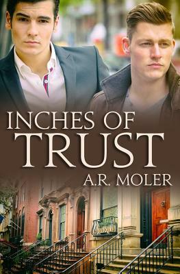 Inches of Trust by A.R. Moler