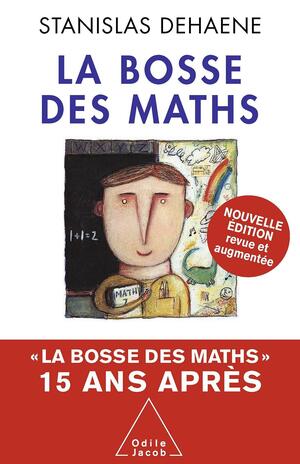 La Bosse Des Maths: Quinze ANS Apres by Stanislas Dehaene