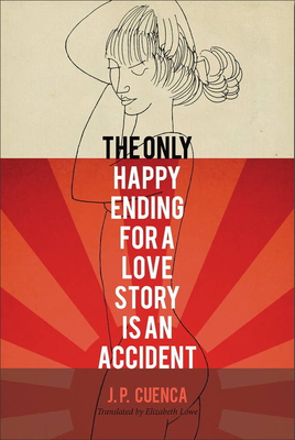 The Only Happy Ending for a Love Story Is an Accident, Volume 4 by J. P. Cuenca
