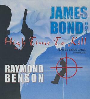 High Time to Kill by Raymond Benson