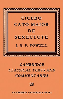 Cicero: Cato Maior de Senectute by Marcus Tullius Cicero