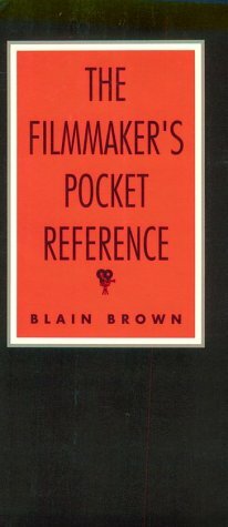 The Filmmaker's Pocket Reference by Blain Brown