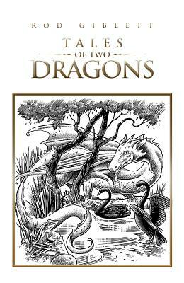 Tales of Two Dragons by Rod Giblett