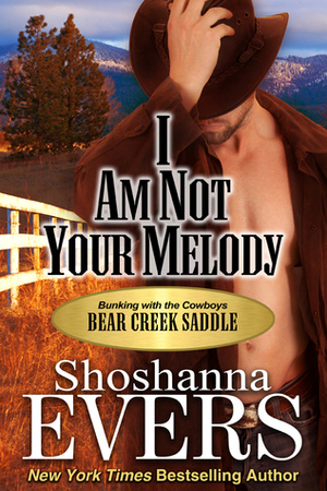 I am Not Your Melody by Shoshanna Evers