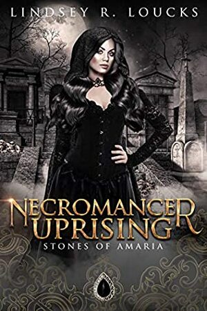 Necromancer Uprising by Lindsey R. Loucks