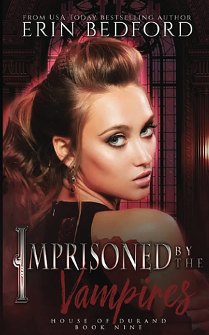 Imprisoned by the Vampires by Erin Bedford