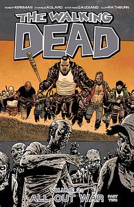 The Walking Dead, Vol. 21: All Out War Part 2 by Robert Kirkman