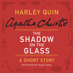 The Shadow on the Glass by Agatha Christie